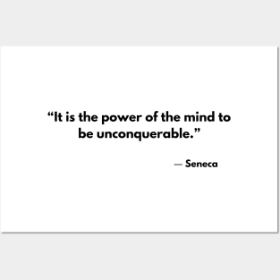 “It Is the Power of the Mind To Be Unconquerable” Seneca Posters and Art